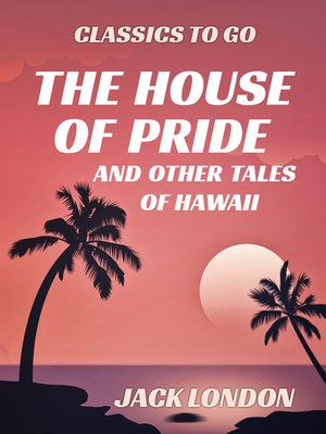 cover image of The House of Pride and Other Tales of Hawaii